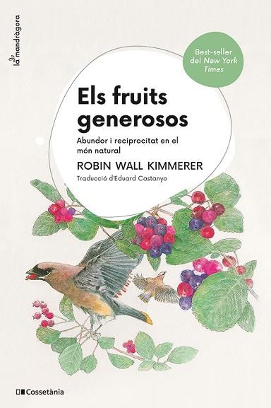 ELS FRUITS GENEROSOS ABUNDOR I RECIPROCITAT EN EL MÓN NATURAL | 9788413565569 | WALL KIMMERER, ROBIN