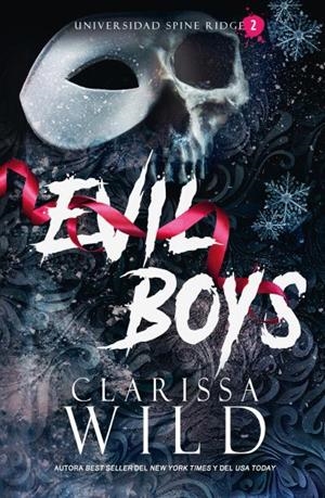 EVIL BOYS UNIVERSIDAD DE SPINE RIDGE #2 | 9788415955320 | CLARISSA WILD