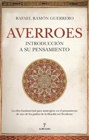 AVERROES. INTRODUCCIÓN A SU PENSAMIENTO | 9791370202170 | RAFAEL RAMÓN GUERRERO