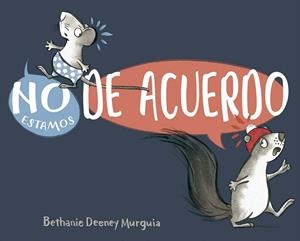 NO ESTAMOS DE ACUERDO | 9788491458685 | DEENEY MURGUIA, BETHANY