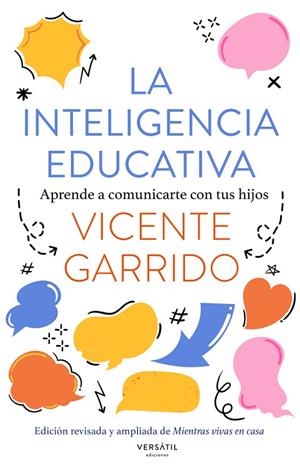 LA INTELIGENCIA EDUCATIVA. APRENDE A COMUNICARTE CON TUS HIJOS | 9791399124545 | GARRIDO, VICENTE