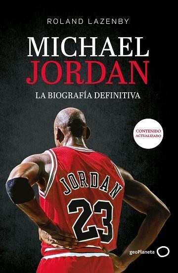 MICHAEL JORDAN. LA BIOGRAFÍA DEFINITIVA ----DISPONIBLE 4-3-26---- | 9788408316695 | LAZENBY, ROLAND