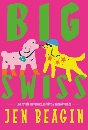 BIG SWISS | 9788412955781 | BEAGIN, JEN