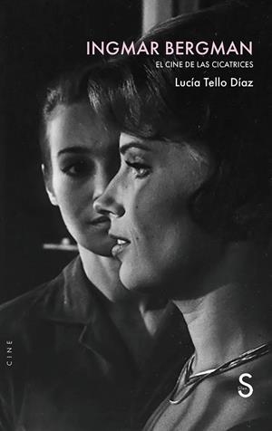 INGMAR BERGMAN EL CINE DE LAS CICATRICES | 9791387694715 | TELLO DÍAZ, LUCÍA