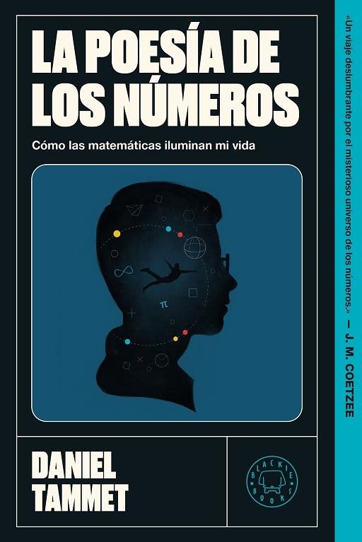 LA POESÍA DE LOS NÚMEROS. CÓMO LAS MATEMÁTICAS ILUMINAN MI VIDA | 9791387748654 | TAMMET, DANIEL