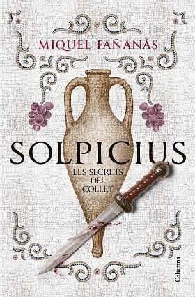 SOLPICIUS. ELS SECRETS DEL COLLET  ---DISPONIBLE 11-2-26--- | 9788466434591 | MIQUEL FAÑANÀS