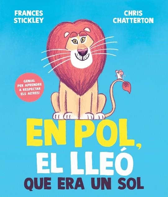 EN POL, EL LLEÓ QUE ERA UN SOL (APRENDRE A RESPECTAR ELS ALTRES) | 9788448872205 | STICKLEY, FRANCES