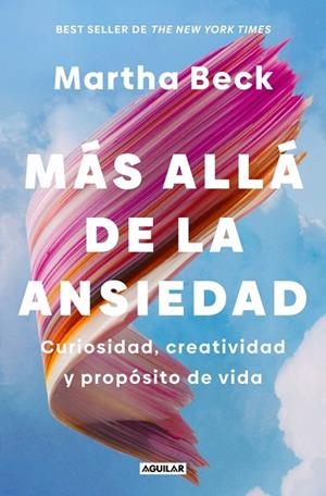 MÁS ALLÁ DE LA ANSIEDAD | 9788403526396 | BECK, MARTHA