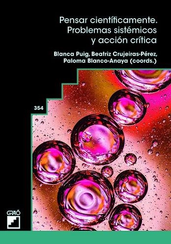 PENSAR CIENTÍFICAMENTE. PROBLEMAS SISTÉMICOS Y ACCIÓN CRÍTICA. | 9788419788672 | AGEITOS PREGO, NOA/AGUIRRE FERNÁNDEZ, MARTA ELENA/AZNAR CUADRADO APELLIDO2, VIRGINIA/BLANCO ANAYA, P