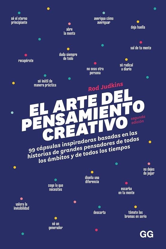 EL ARTE DEL PENSAMIENTO CREATIVO. 99 CÁPSULAS INSPIRADORAS BASADAS EN LAS HISTORIAS DE GRANDES PENSADORES DE TODOS LOS AMBITOS Y DE TODOS LOS TIEMPOS | 9788425236426 | JUDKINS, ROD