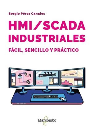 HMI/SCADA INDUSTRIALES. FACIL, SENCILLO Y PRACTICO | 9788426741011 | PÉREZ CANALES, SERGIO