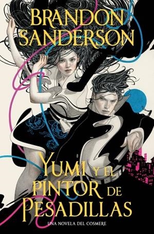 YUMI Y EL PINTOR DE PESADILLAS  NOVELA SECRETA 3 | 9791387871239 | SANDERSON, BRANDON