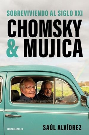 CHOMSKY & MUJICA SOBREVIVIENDO AL SIGLO XXI | 9788466382502 | ALVÍDREZ, SAÚL