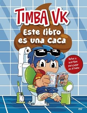 ESTE LIBRO ES UNA CACA. RETOS Y ACERTIJOS PARA JUGAR EN EL BAÑO | 9788427054639 | TIMBA VK
