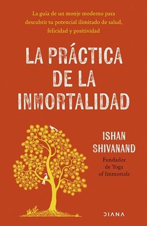LA PRÁCTICA DE LA INMORTALIDAD | 9788411193108 | SHIVANAND, ISHAN