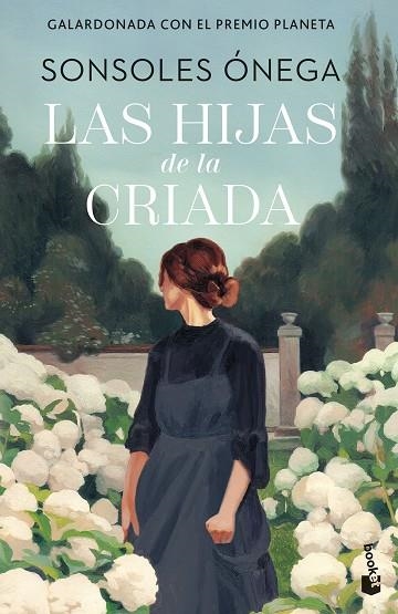 LAS HIJAS DE LA CRIADA (PREMIO PLANETA 2023) | 9788408315278 | ÓNEGA, SONSOLES
