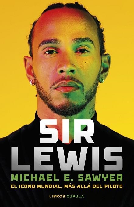 SIR LEWIS. EL ICONO MUNDIAL, MAS ALLA DEL PILTOTO | 9788448045760 | SAWYER, MICHAEL E.