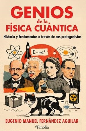 GENIOS DE LA FÍSICA CUÁNTICA. HISTORIA Y FUNDAMENTOS A TRAVÉS DE SUS PROTAGONISTAS | 9791387556976 | EUGENIO MANUEL FERNÁNDEZ AGUILAR