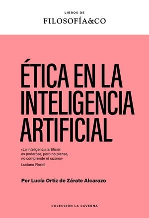ÉTICA EN LA INTELIGENCIA ARTIFICIAL | 9788410086586 | ORTIZ DE ZÁRATE ALCARAZO, LUCÍA
