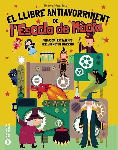 EL LLIBRE ANTIAVORRIMENT DE L'ESCOLA DE MÀGIA. AMB JOCS I PASSATEMPS PER A HORES DE DIVERSIÓ | 9788448967307 | BARUZZI, AGNESE