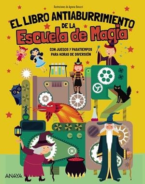 EL LIBRO ANTIABURRIMIENTO DE LA ESCUELA DE MAGIA. CON JUEGOS Y PASATIEMPOS PARA HORAS DE DIVERSIÓN | 9788414359785 | BRUMANA, EMANUELA