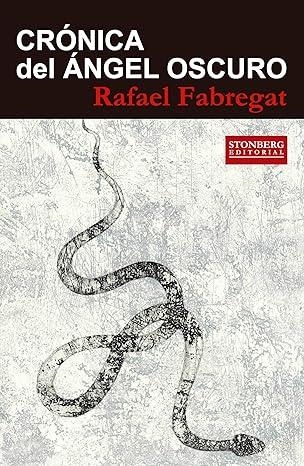 CRÓNICA DEL ÁNGEL OSCURO | 9791399099461 | FABREGAT, RAFAEL