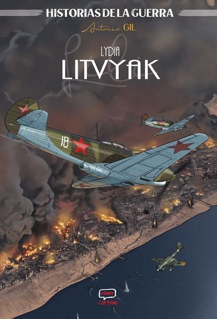 LYDIA LITVYAK. HISTORIAS DE LA GUERRA | 9791388003059 | GIL, ANTONIO