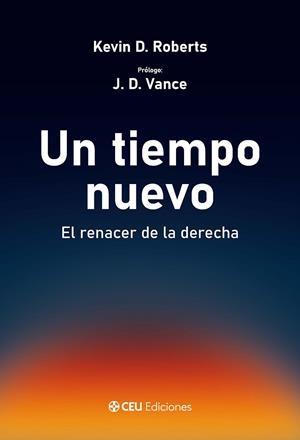 UN TIEMPO NUEVO. EL RENACER DE LA DERECHA | 9791387860165 | ROBERTS, KEVIN D.