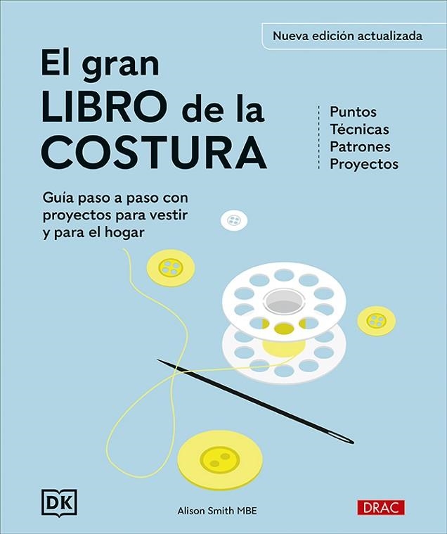EL GRAN LIBRO DE LA COSTURA. NUEVA EDICIÓN ACTUALIZADA | 9788498747959 | SMITH, ALISON