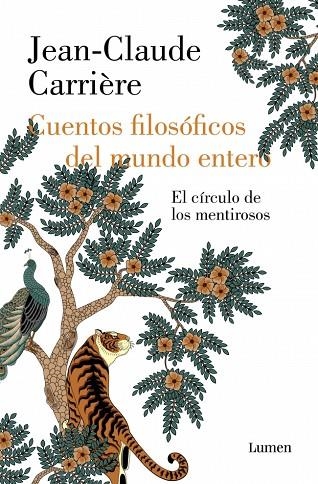 CUENTOS FILOSÓFICOS DEL MUNDO ENTERO EL CÍRCULO DE LOS MENTIROSOS | 9788426433879 | CARRIÈRE, JEAN-CLAUDE