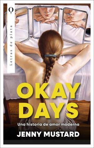 OKAY DAYS: UNA HISTORIA DE AMOR MODERNA | 9788410439146 | MUSTARD, JENNY