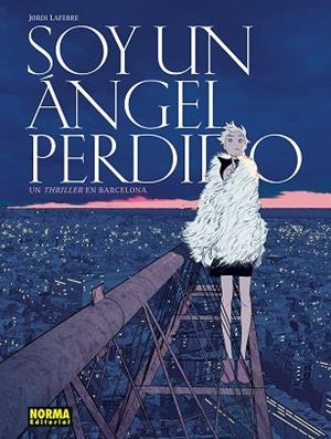 SOY UN ANGEL PERDIDO. UN THRILLER EN BARCELONA | 9788467981902 | LAFEBRE, JORDI