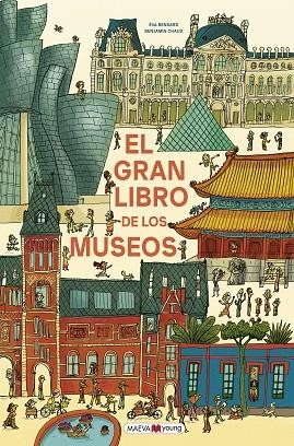 EL GRAN LIBRO DE LOS MUSEOS | 9791387664657 | BENSARD, ÉVA/CHAUD, BENJAMIN