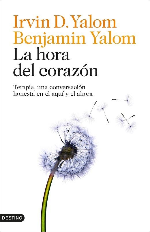 LA HORA DEL CORAZÓN TERAPIA, UNA CONVERSACIÓN HONESTA EN EL AQUÍ Y EL AHORA | 9788423369409 | YALOM, IRVIN D./YALOM, BENJAMIN