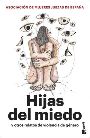 HIJAS DEL MIEDO Y OTROS RELATOS DE VIOLENCIA DE GENERO | 9788411004640 | ASOCIACIÓN MUJERES JUEZAS DE ESPAÑA