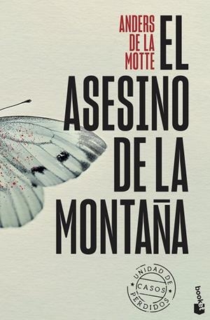 EL ASESINO DE LA MONTAÑA. UNIDAD DE CASOS PERDIDOS 1 | 9788408315544 | MOTTE, ANDERS DE LA
