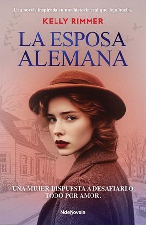 LA ESPOSA ALEMANA  NOVELA INSPIRADA EN HECHOS REALES DE LA SEGUNDA GUERRA MUNDIAL | 9788408315797 | RIMMER, KELLY