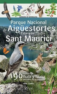 PARQUE NACIONAL DE AIGUESTORTES I ESTANY DE SANT MAURICI | 9788413565514 | LLOBET FRANÇOIS, TONI