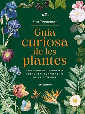 GUIA CURIOSA DE LES PLANTES COMPENDI DE JARDINERIA SOBRE FETS SORPRENENTS DE LA BOTÀNICA | 9788413565354 | TRENEMAN, ANN