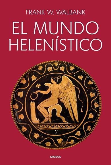 EL MUNDO HELENÍSTICO | 9791387896171 | F.W. WALBANK