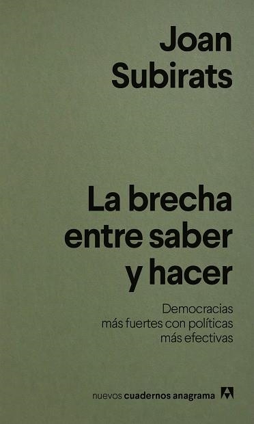 LA BRECHA ENTRE SABER Y HACER DEMOCRACIAS MÁS FUERTES CON POLÍTICAS MÁS EFECTIVAS | 9788433949004 | SUBIRATS, JOAN