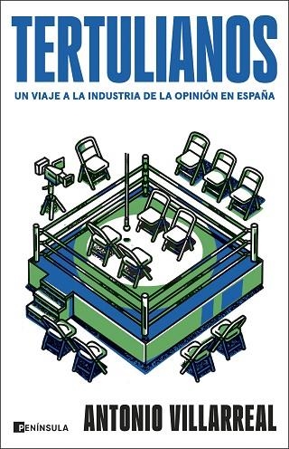 TERTULIANOS. UN VIAJE A LA INDUSTRIA DE LA OPINIÓN EN ESPAÑA | 9788411004558 | VILLARREAL, ANTONIO