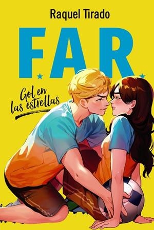 FAR. GOL EN LAS ESTRELLAS BILOGÍA F.A.R. 1 | 9788419831651 | TIRADO, RAQUEL