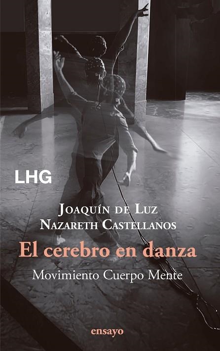 EL CEREBRO EN DANZA MOVIMIENTO CUERPO MENTE | 9788418657887 | CASTELLANOS, NAZARETH /  JOAQUIN DEL,  LUZ