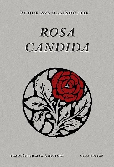 ROSA CANDIDA A LA VENTA 16/3/2026 | 9788473295079 | ÓLAFSDÓTTIR, AUÐUR AVA