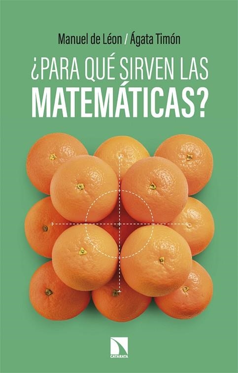 ¿PARA QUÉ SIRVEN LAS MATEMÁTICAS? | 9788410675452 | MANUEL DE LEÓN/TIMÓN, ÁGATA