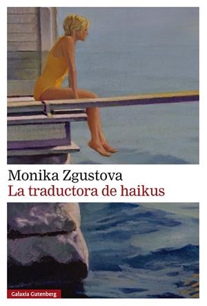 LA TRADUCTORA DE HAIKUS  A LA VENTA 18/3/2026 | 9791388019500 | ZGUSTOVA, MONIKA