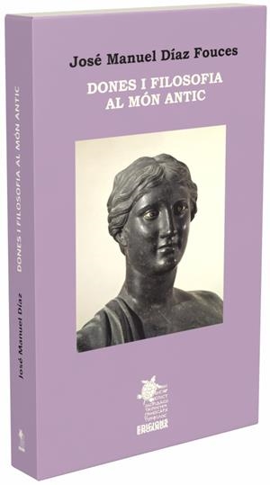 DONES I FILOSOFIA AL MÓN ANTIC | 9791399040883 | DIAZ FOUCES,JOSE MANUEL