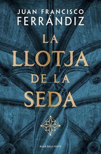 LA LLOTJA DE LA SEDA  A LA VETNA 9/4/26 | 9788410256583 | FERRÁNDIZ, JUAN FRANCISCO
