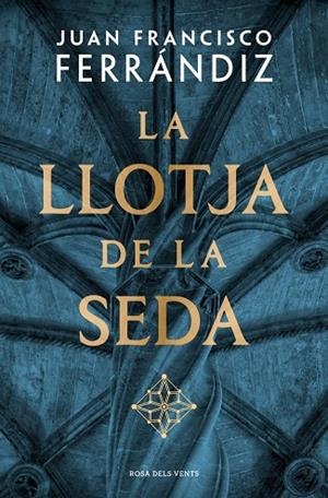 LA LLOTJA DE LA SEDA  A LA VETNA 9/4/26 | 9788410256583 | FERRÁNDIZ, JUAN FRANCISCO
